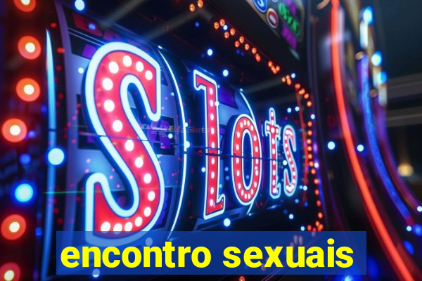 encontro sexuais